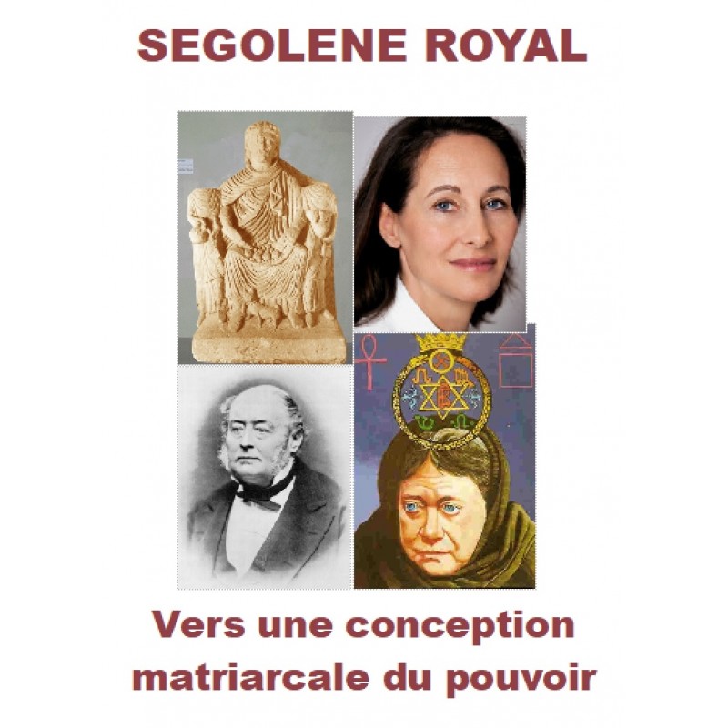 SEGOLENE ROYAL - Vers une conception matriarcale du pouvoir, LIESI