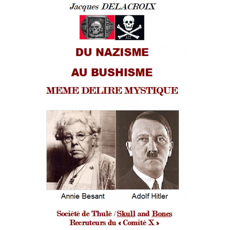 DU NAZISME AU BUSHISME MEME DELIRE MYSTIQUE, par J. Delacroix
