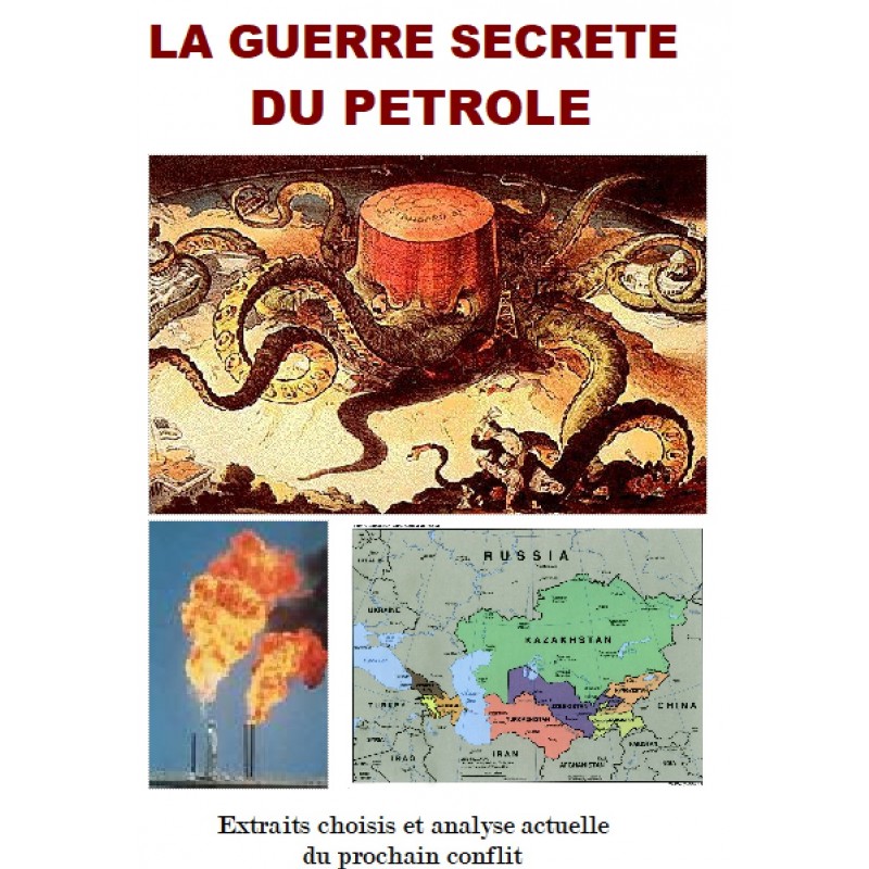 LA GUERRE SECRETE DU PETROLE, par P. Fontaine