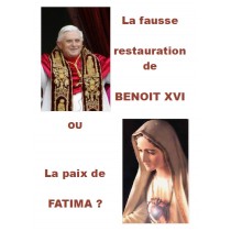 LA FAUSSE RESTAURATION DE  BENOIT XVI  OU LA PAIX DE FATIMA ? , J. Delacroix