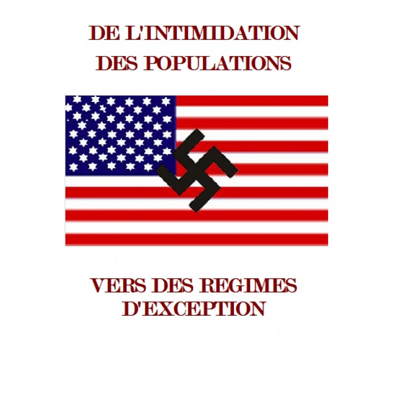 De l’intimidation des populations vers des régimes d’exception, J. Delacroix