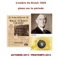 L’OMBRE DU KRACH 1929 PLANE SUR LA PERIODE AUTOMNE 2013/ PRINTEMPS 2014