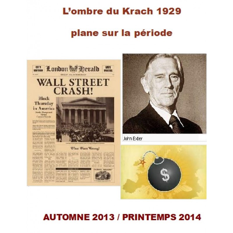 L’OMBRE DU KRACH 1929 PLANE SUR LA PERIODE AUTOMNE 2013/ PRINTEMPS 2014
