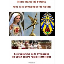 NOTRE DAME DE FATIMA FACE A LA SYNAGOGUE DE SATAN - vol1