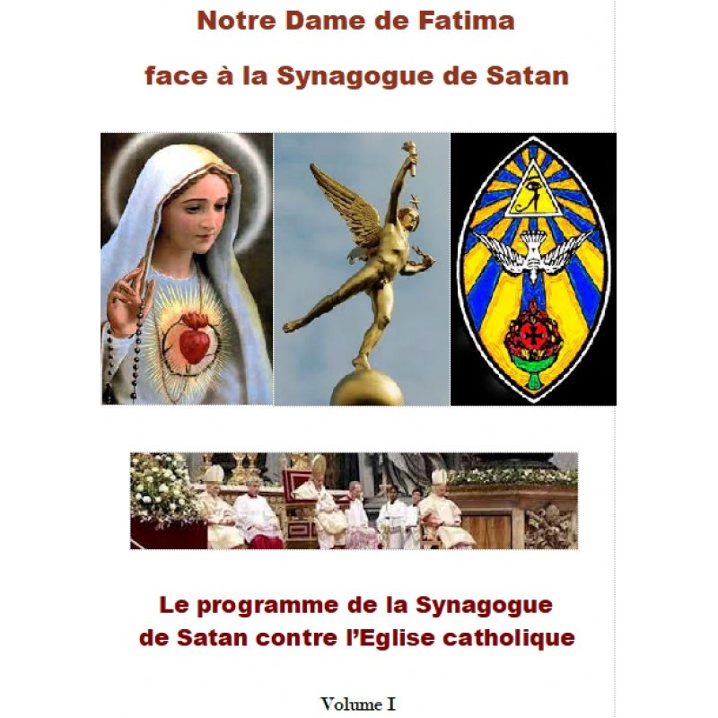NOTRE DAME DE FATIMA FACE A LA SYNAGOGUE DE SATAN - vol1