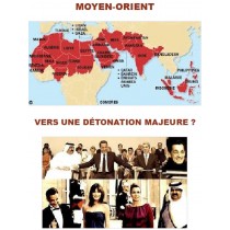 MOYEN-ORIENT - LES INGREDIENTS POUR UNE DETONATION MAJEURE SONT EN PLACE