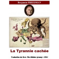 LA TYRANNIE CACHEE, de Benjamin Freedman