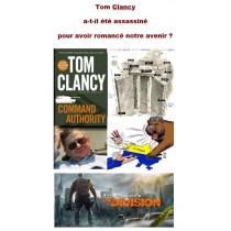 TOM CLANCY A-T-IL ÉTÉ ASSASSINÉ POUR AVOIR ROMANCÉ NOTRE AVENIR ?