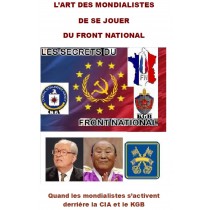 L’ART DES MONDIALISTES DE SE JOUER DU FRONT NATIONAL