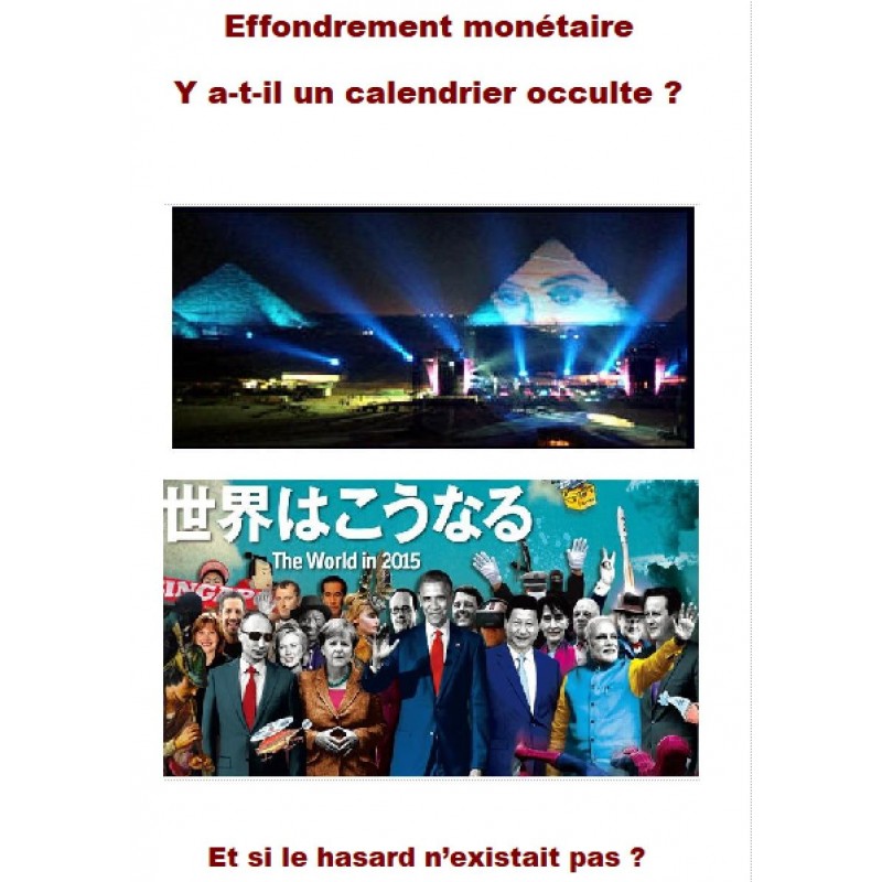 EFFONDREMENT MONETAIRE - Y A-T-IL UN CALENDRIER OCCULTE ?