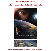 DU PROJET STAR GATE A LA CONSTRUCTION DE L’ARCHE VEGETALE