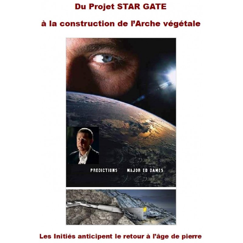 DU PROJET STAR GATE A LA CONSTRUCTION DE L’ARCHE VEGETALE