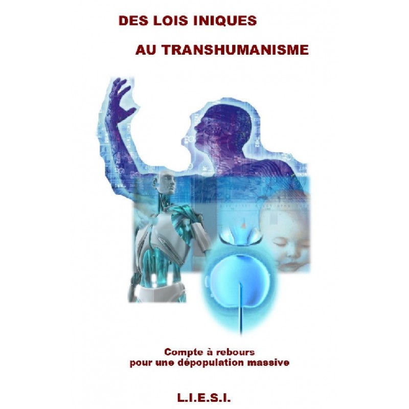 DES LOIS INIQUES AU TRANSHUMANISME