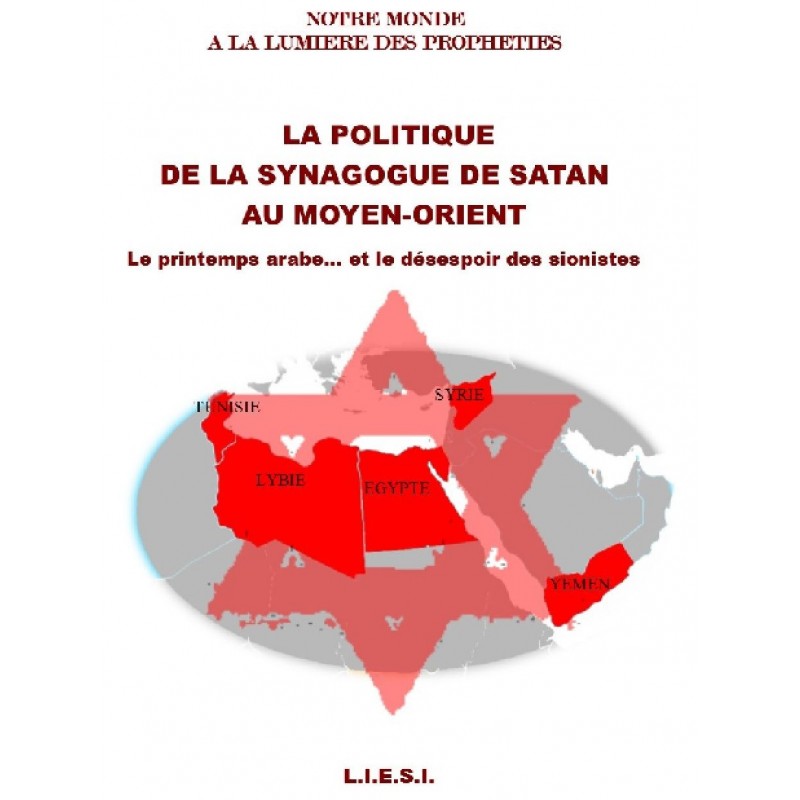 LA POLITIQUE DE LA SYNAGOGUE DE SATAN AU MOYEN-ORIENT