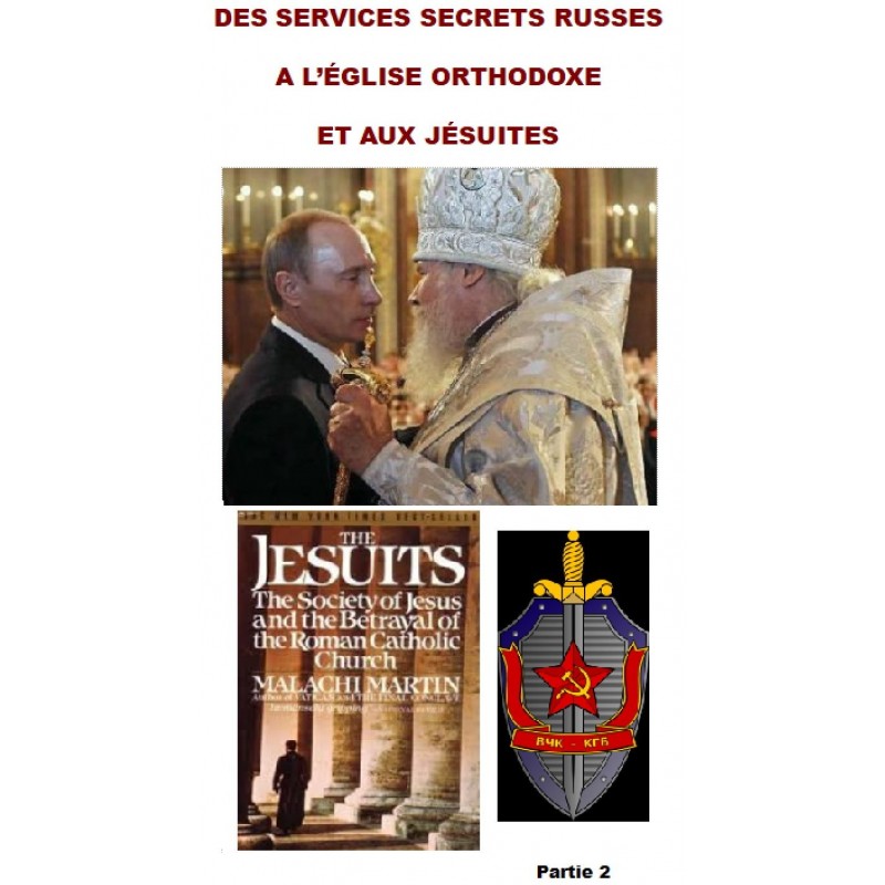 DES SERVICES SECRETS RUSSES A L’EGLISE ORTHODOXE ET AUX JESUITES