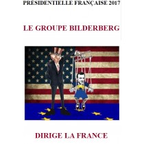 LE GROUPE BILDERBERG DIRIGE LA FRANCE