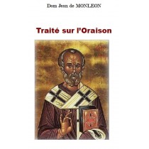 TRAITÉ SUR L'ORAISON, par Dom Jean de Monléon