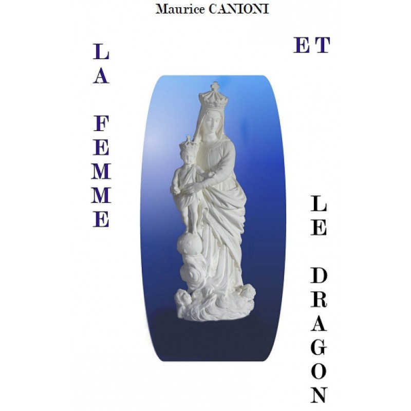 LA FEMME ET LE DRAGON, par M. Maurice Canioni