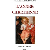 L’ANNEE CHRETIENNE, du Chanoine Bouloumoy - 2T