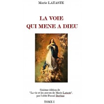 LA VOIE QUI MENE A DIEU, de Marie Lataste – 2 T