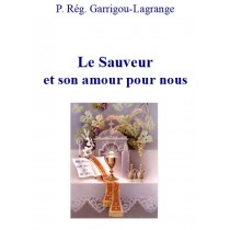 Le sauveur et son amour pour nous, par P. Rég. Garrigou-Lagrange
