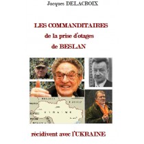 LES COMMANDITAIRES DE LA PRISE D'OTAGES DE BESLAN RECIDIVENT EN UKRAINE