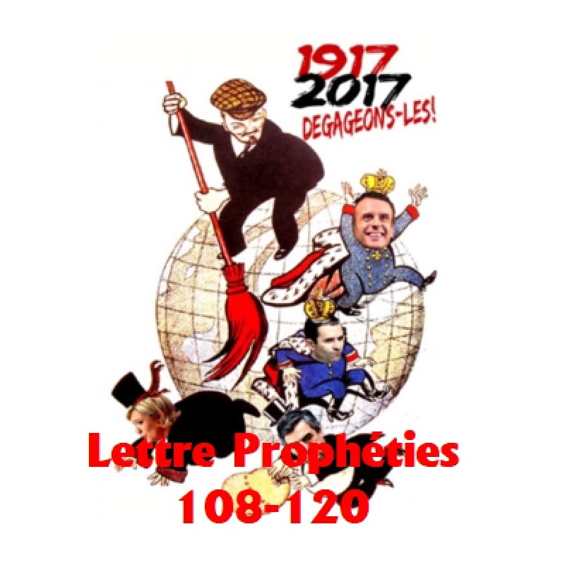 LETTRE DES PROPHETIES SUR LE TEMPS QUI VIENT - SERIE 108/120