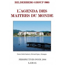 BILDERBERG GROUP 2005 - L’AGENDA DES MAITRES DU MONDE