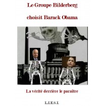 LE GROUPE BILDERBERG  2008 CHOISIT BARACK OBAMA