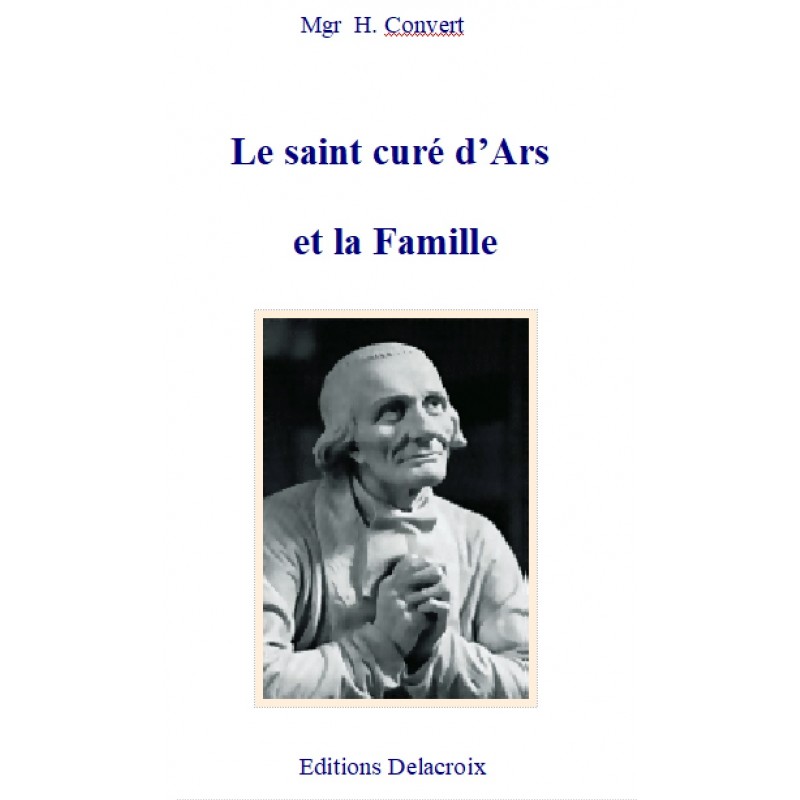 LE SAINT CURE D'ARS ET LA FAMILLE