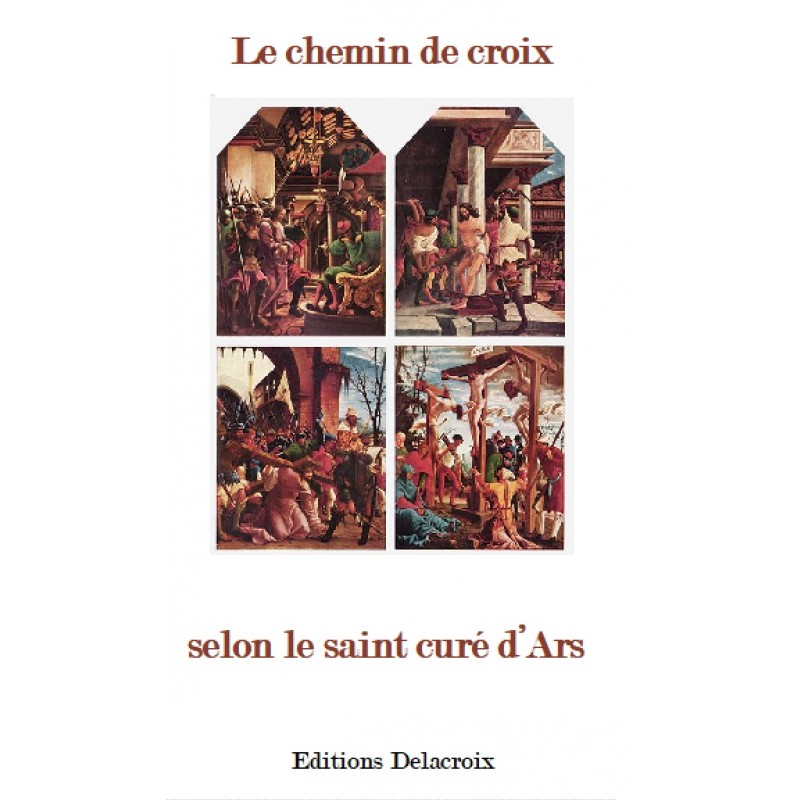 EXERCICE  DU  CHEMIN DE LA CROIX, par le saint Curé d'Ars
