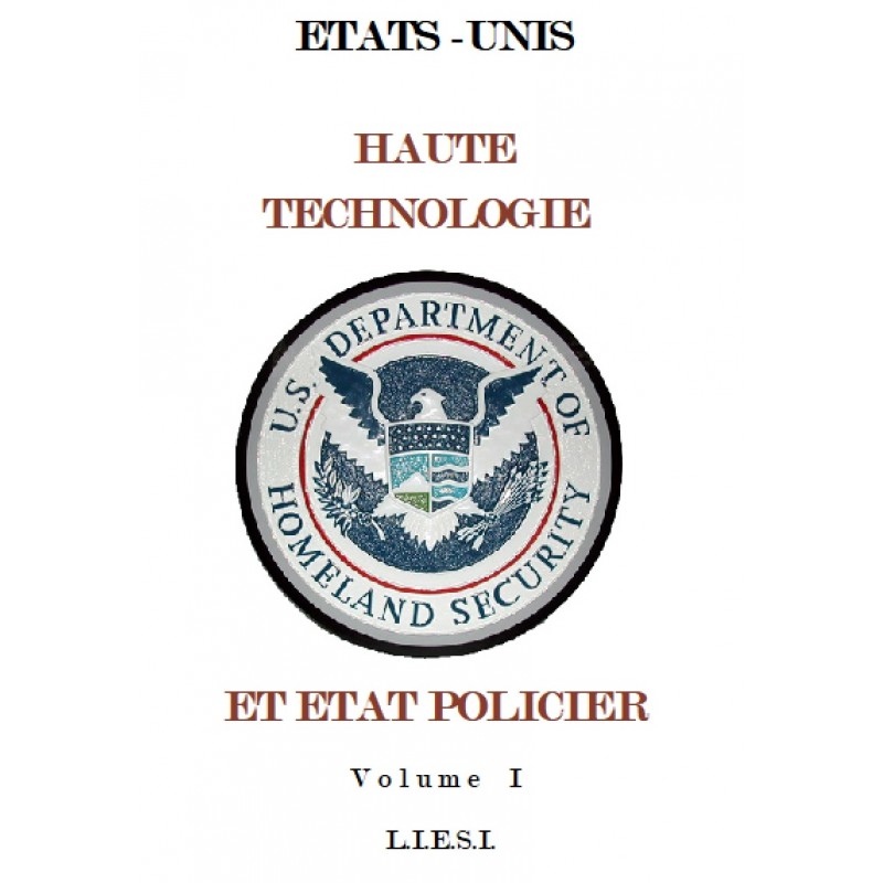 ETATS-UNIS - HAUTE TECHNOLOGIE  ET ETAT POLICIER