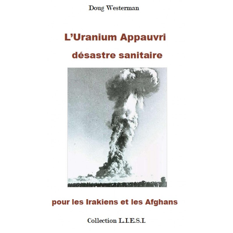 L’uranium appauvri   désastre sanitaire  pour  les Irakiens et les Afghans