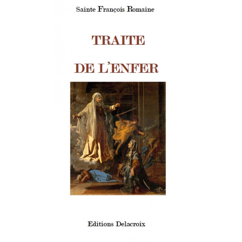 TRAITE  DE L’ENFER, par sainte Françoise Romaine