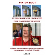 VIKTOR BOUT    un pion majeur sur l’échiquier  pour Washington/Moscou