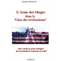 L’ARME DES OTAGES  DANS LE  « CHOC DES CIVILISATIONS »