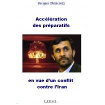 ACCELERATION DES   PREPARATIFS  EN VUE D’UN CONFLIT  CONTRE L’IRAN