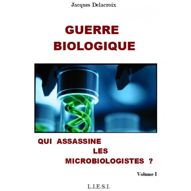 GUERRE BIOLOGIQUE - Qui a ordonné la liquidation physique des microbiologistes ?