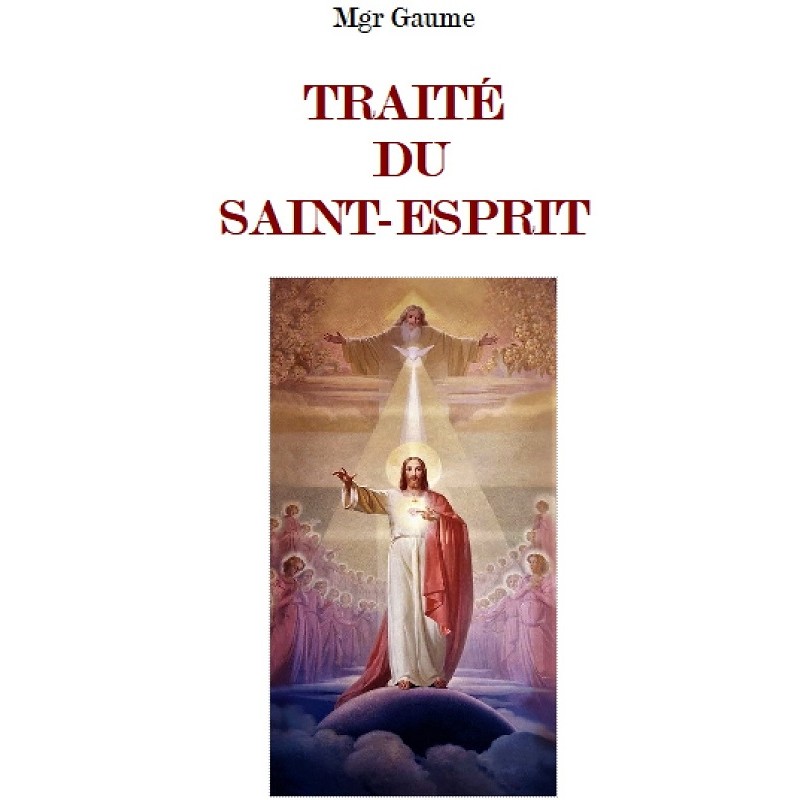 TRAITE DU SAINT-ESPRIT, de Mgr Gaume