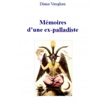 MEMOIRES D'UNE EX-PALLADISTE, Diana Vaughan
