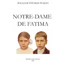 NOTRE-DAME DE FATIMA, par William Thomas Walsh
