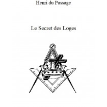 LE SECRET DES LOGES, Henri du Passage