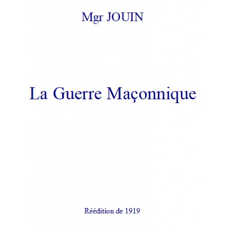 La Guerre maçonnique, par Spectator ou Mgr Jouin