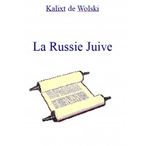 La Russie Juive, de Kalixt de Wolski