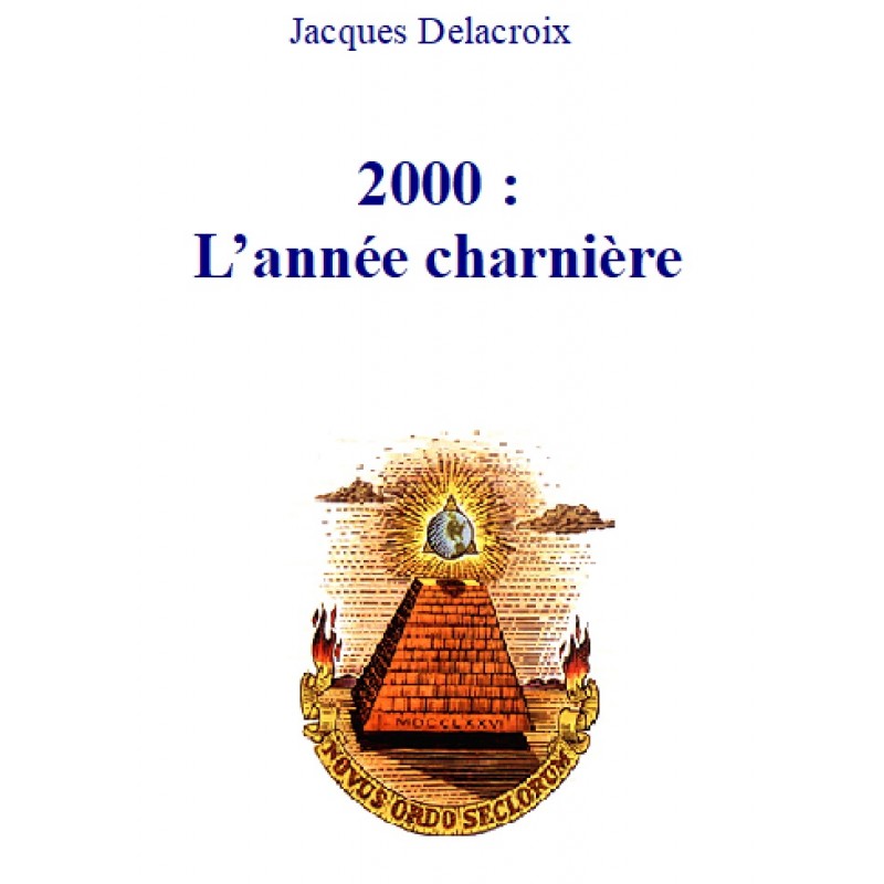 2000 : l'année charnière, J. Delacroix