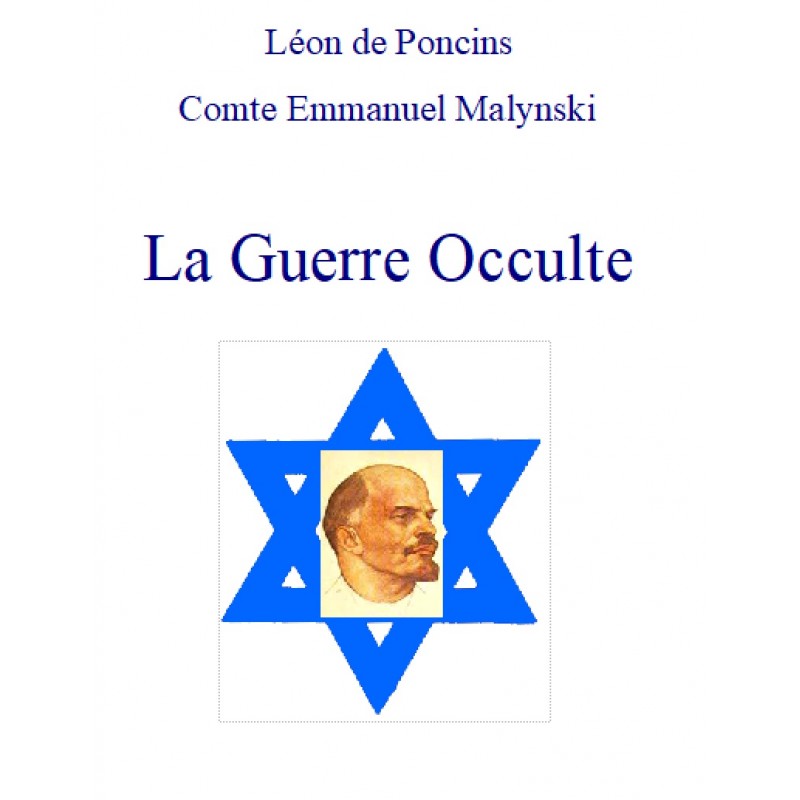 LA GUERRE OCCULTE, Léon de Poncins/Malynski