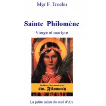 SAINTE PHILOMENE, par Mgr Trochu