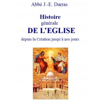 HISTOIRE GENERALE DE L'EGLISE depuis la Création jusqu'à nos jours, Abbé Darras